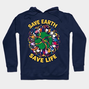 Save Earth, Save Life! Hoodie